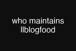 who maintains llblogfood